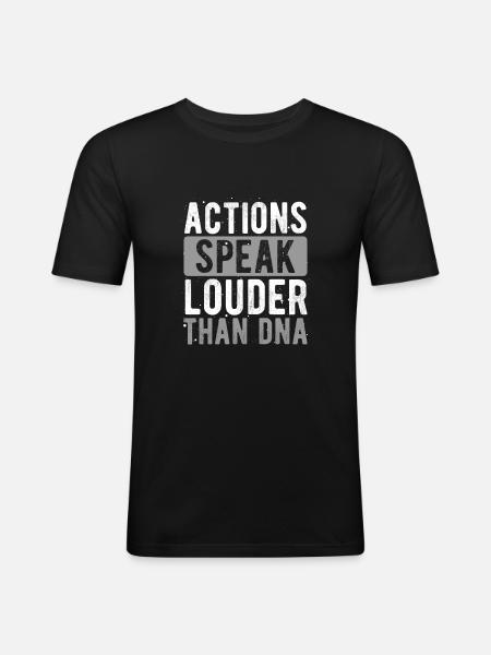 Deeds speak louder than dna - Men's Slim Fit T-Shirt - black
