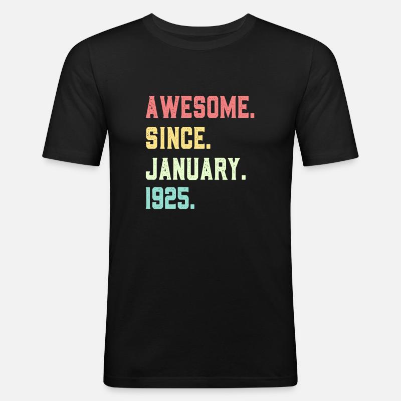 Awesome since January 1925 - Men's Slim Fit T-Shirt - black