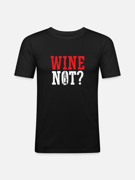 Wine, why not - Men's Slim Fit T-Shirt - black
