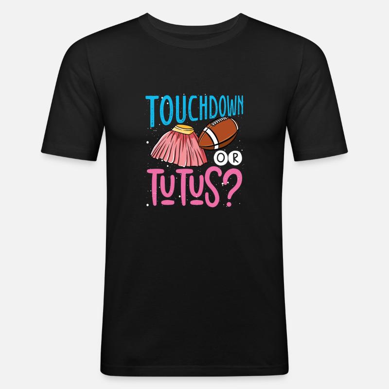 Touchdown Oder Tutus - Männer Slim Fit T-Shirt - Schwarz