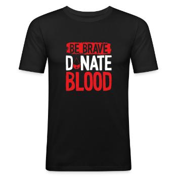 Be brave, donate blood - Men's Slim Fit T-Shirt - black - Front - Nik (191cm)