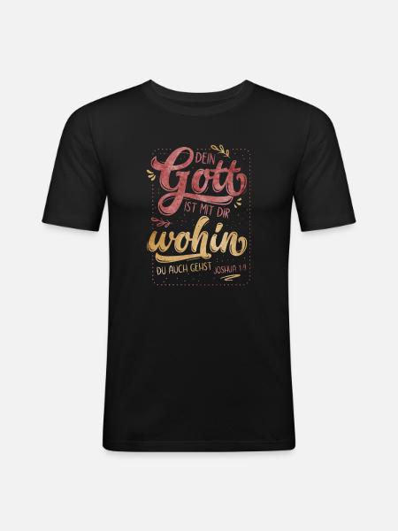 Dein Gott Ist Mit Dir - Männer Slim Fit T-Shirt - Schwarz