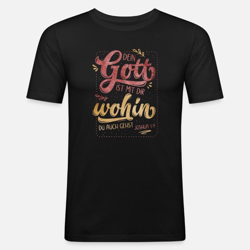 Dein Gott Ist Mit Dir - Männer Slim Fit T-Shirt - Schwarz