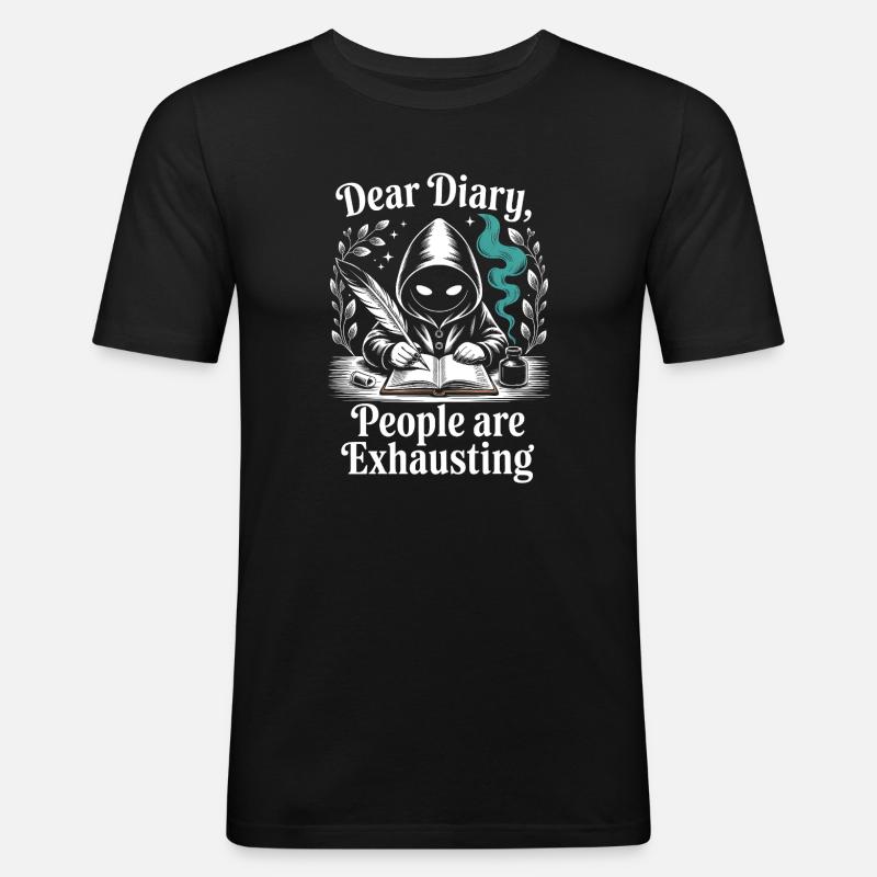 Dear Diary People Are Exhausting - Männer Slim Fit T-Shirt - Schwarz