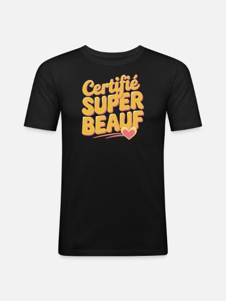 Certifié super beauf - T-shirt près du corps Homme - noir