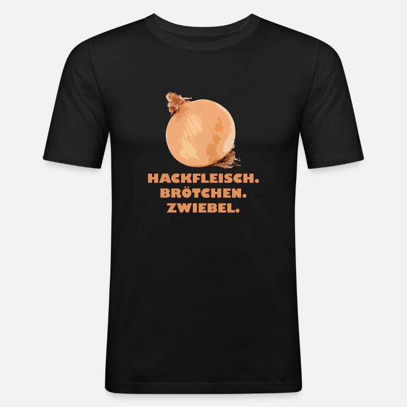 Hackfleisch. Brötchen. Zwiebel. - Männer Slim Fit T-Shirt - Schwarz