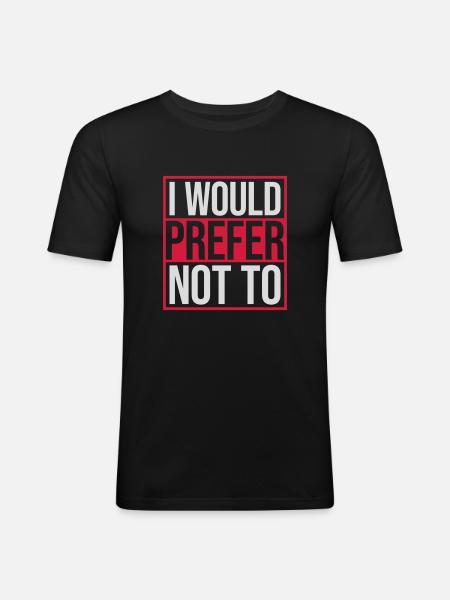 I prefer not to - Men's Slim Fit T-Shirt - black