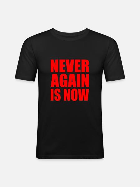Never again is now - Men's Slim Fit T-Shirt - black