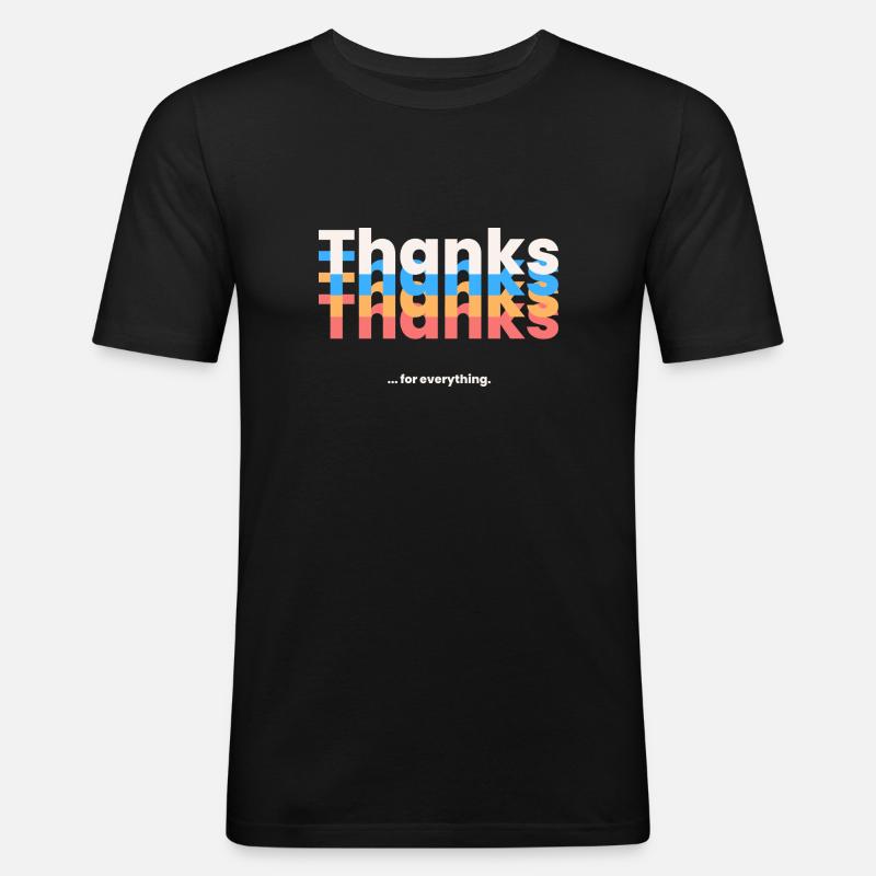 Thanks for everything - Männer Slim Fit T-Shirt - Schwarz