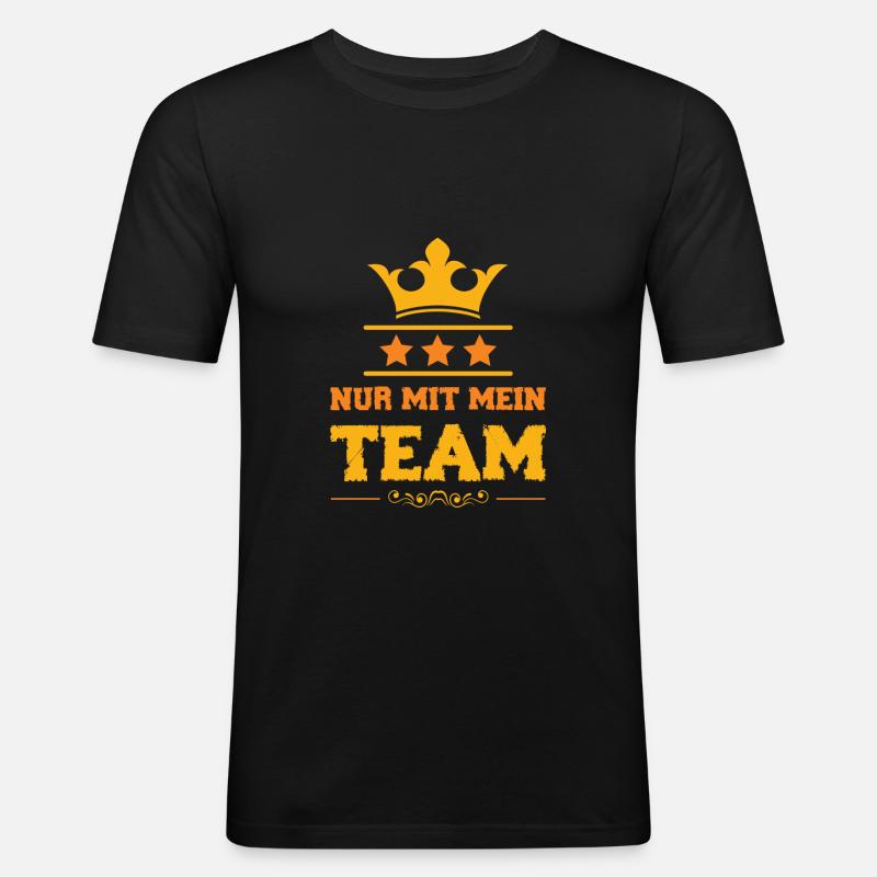 Nur mit mein Team - Männer Slim Fit T-Shirt - Schwarz