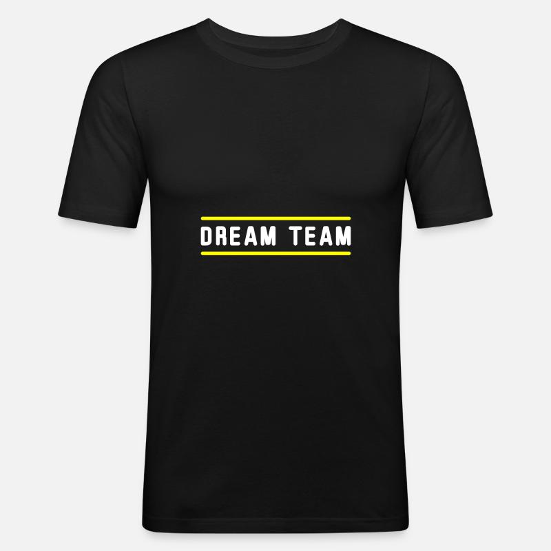 dream team - Männer Slim Fit T-Shirt - Schwarz