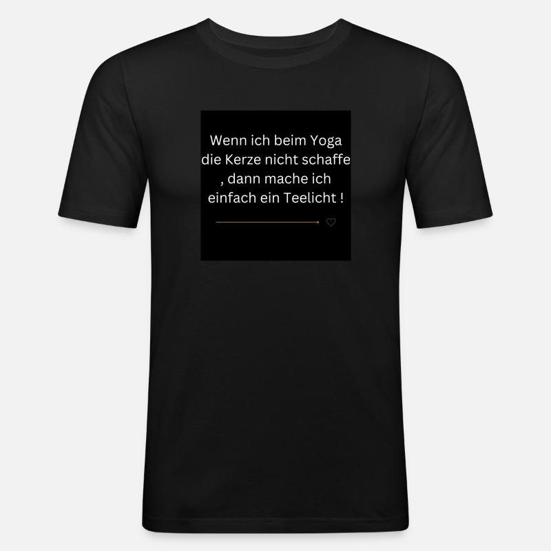 Kerze oder Teelicht beim Yoga! ;) - Männer Slim Fit T-Shirt - Schwarz