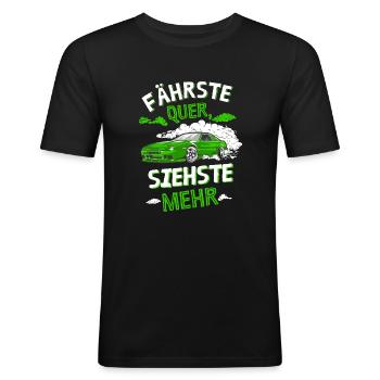 Fährste Quer siehste Mehr - Männer Slim Fit T-Shirt - Schwarz - Vorne - Nik (191cm)