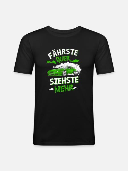 Fährste Quer siehste Mehr - Männer Slim Fit T-Shirt - Schwarz