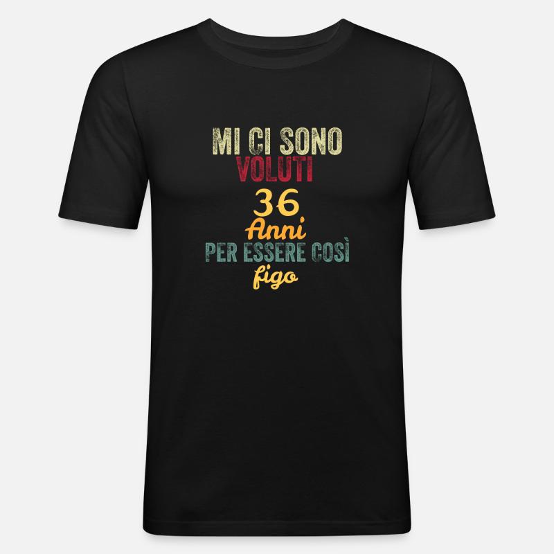 Mi Ci Sono Voluti 36 Anni per Essere così figo - Maglietta aderente da uomo - nero