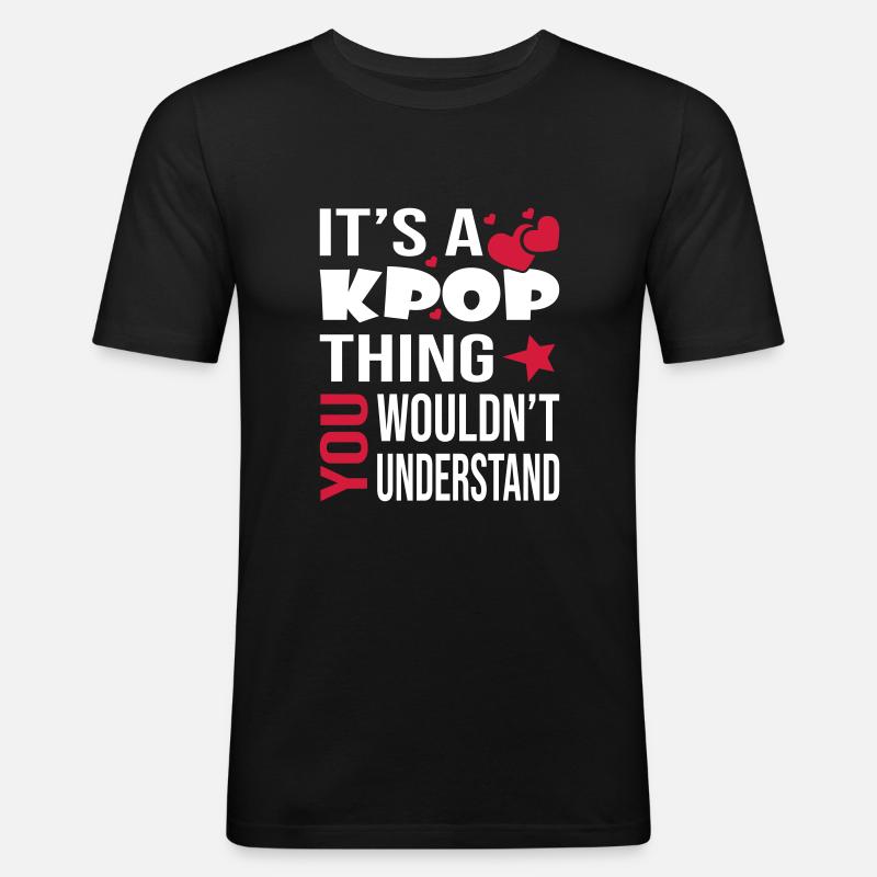 You Wouldn't Understand KPOP - Männer Slim Fit T-Shirt - Schwarz