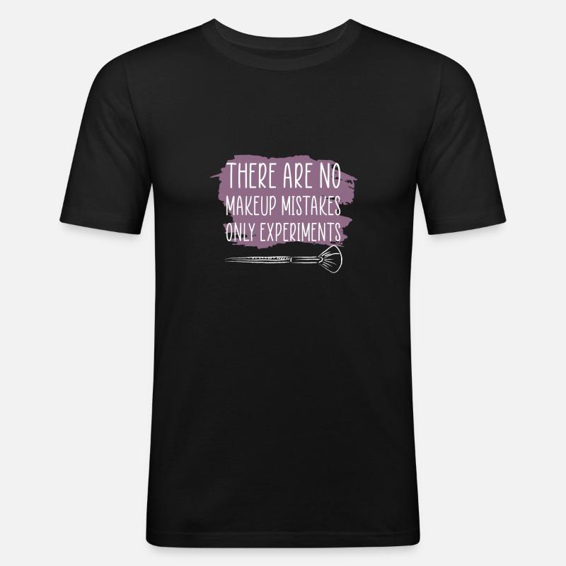 Makeup Artist Spruch Geschenk - Männer Slim Fit T-Shirt - Schwarz
