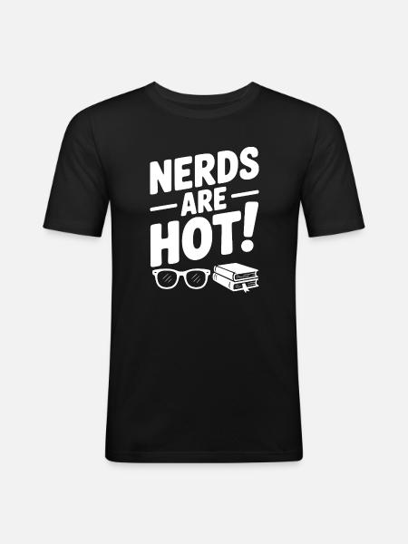 Nerds Are Hot! - Men's Slim Fit T-Shirt - black