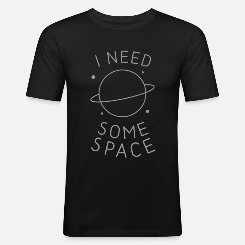 I Need Some Space - Männer Slim Fit T-Shirt - Schwarz