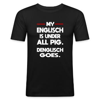 Englisch Deutsch Denglisch - Männer Slim Fit T-Shirt - Schwarz - Vorne - Nik (191cm)