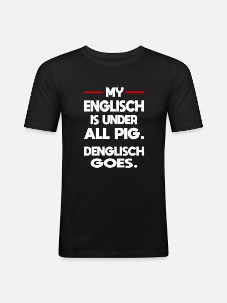 Englisch Deutsch Denglisch - Männer Slim Fit T-Shirt - Schwarz