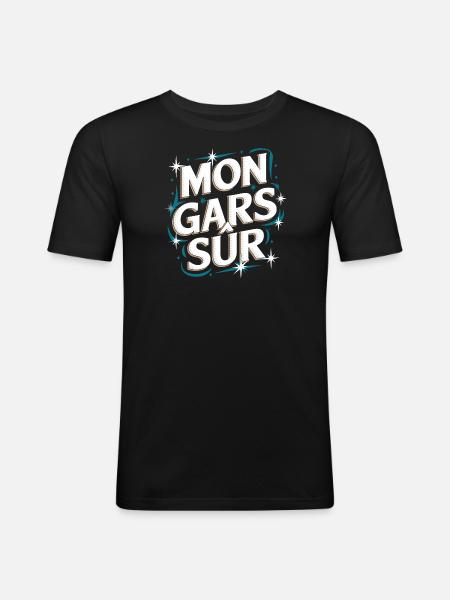 Mon gars sûr - T-shirt près du corps Homme - noir