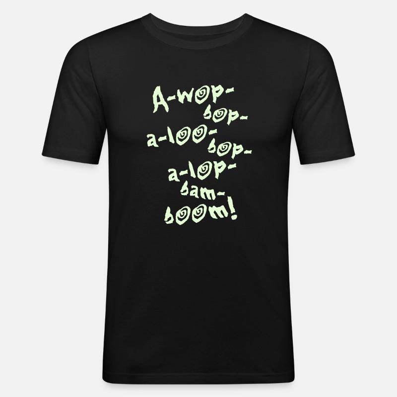 A-Wop-Bop-A-Loo-Bop-A-Lop-Bam-Boom! (1C) - Männer Slim Fit T-Shirt - Schwarz