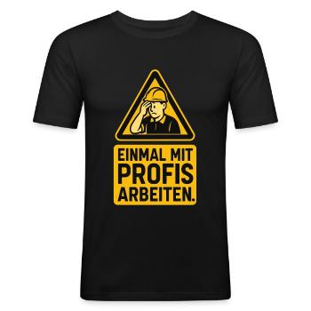 Working with professionals for once - Schild Design - Men's Slim Fit T-Shirt - black - Front - Nik (191cm)
