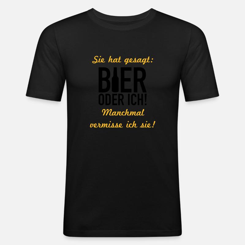 Bier oder ich - Männer Slim Fit T-Shirt - Schwarz