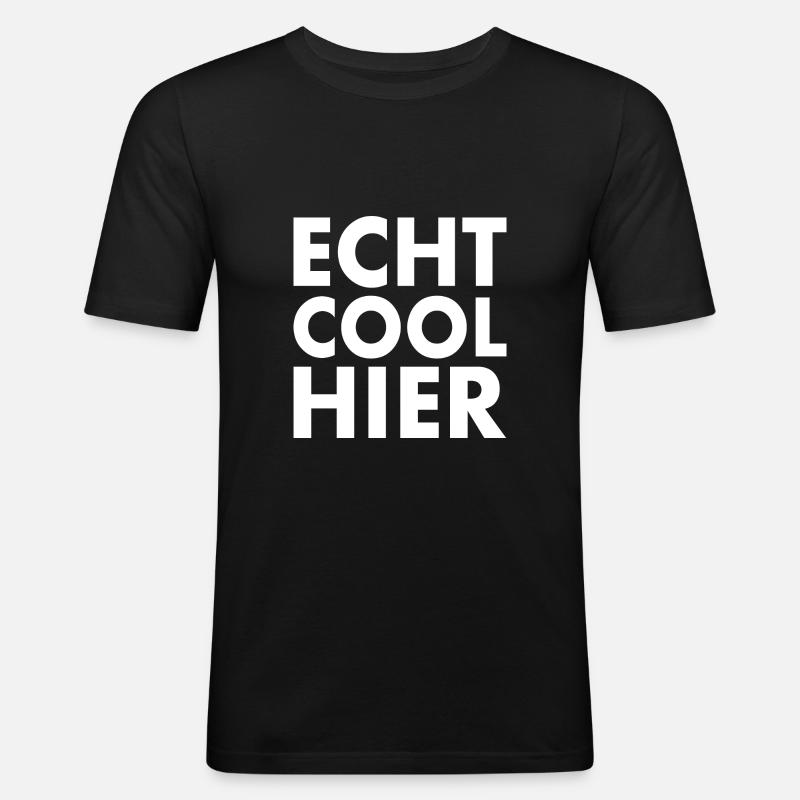 Echt cool hier - Männer Slim Fit T-Shirt - Schwarz