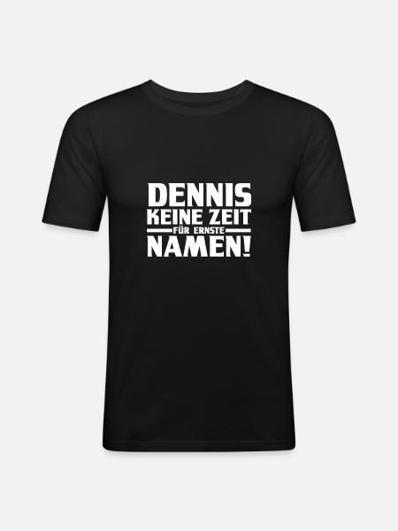 First name Dennis - Men's Slim Fit T-Shirt - black