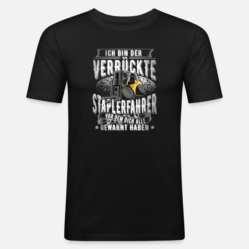 Staplerfahrer - Männer Slim Fit T-Shirt - Schwarz