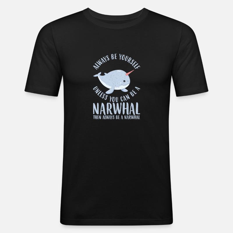 ALWAYS BE YOURSELF NARWAL - Men's Slim Fit T-Shirt - black
