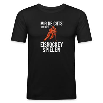 Mir reichts ich geh Eishockey spielen - Ice Hockey - Männer Slim Fit T-Shirt - Schwarz - Vorne - Nik (191cm)