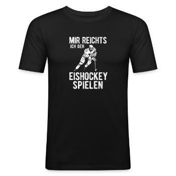 Mir reichts ich geh Eishockey spielen Jungen Kinde - Männer Slim Fit T-Shirt - Schwarz - Vorne - Nik (191cm)