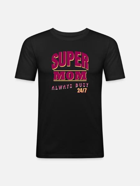 Super mom always busy 24/7 - Men's Slim Fit T-Shirt - black