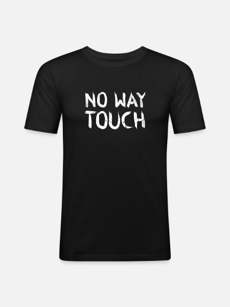 No way touch - Men's Slim Fit T-Shirt - black