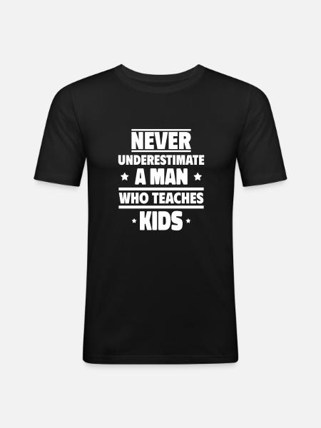 a man who teaches children - Men's Slim Fit T-Shirt - black