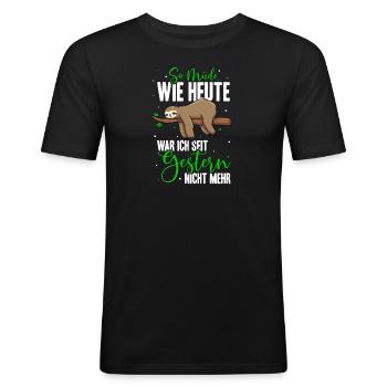 So Müde Wie Heute War Ich Seit Gestern Nicht Mehr - Männer Slim Fit T-Shirt - Schwarz - Vorne - Nik (191cm)