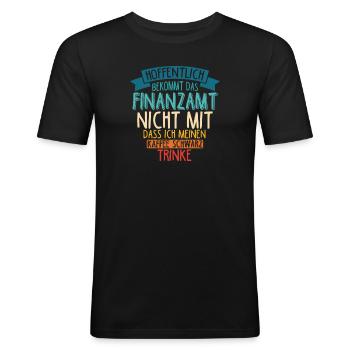 Hoffentlich Bekommt Das Finanzamt Nicht Mit Kaffee - Männer Slim Fit T-Shirt - Schwarz - Vorne - Nik (191cm)