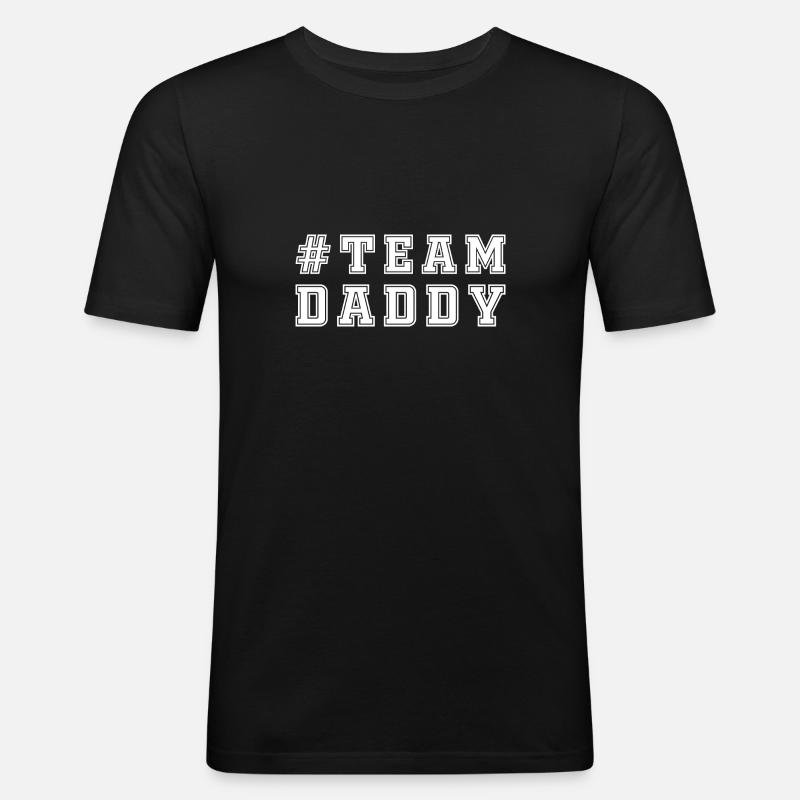 TEAM DADDY - Männer Slim Fit T-Shirt - Schwarz
