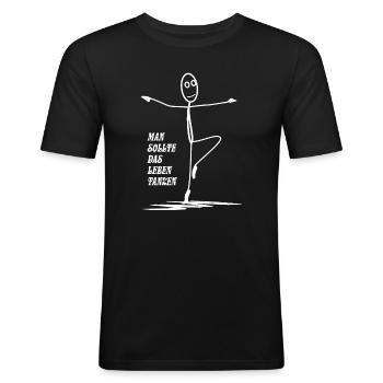 Man sollte das Leben tanzen - Männer Slim Fit T-Shirt - Schwarz - Vorne - Nik (191cm)