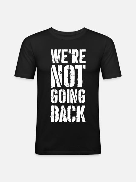 we're not going back - Men's Slim Fit T-Shirt - black