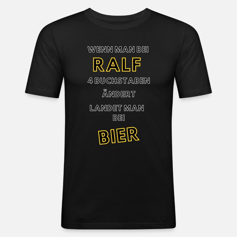 Ralf Bier Geschenk - Männer Slim Fit T-Shirt - Schwarz
