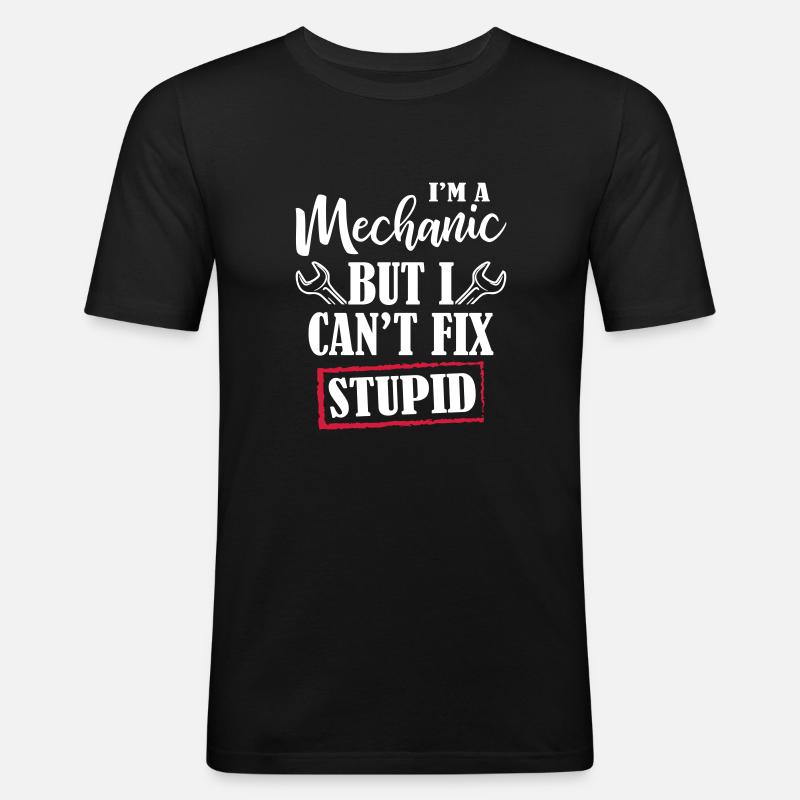 I 'm A Mechanic - Männer Slim Fit T-Shirt - Schwarz