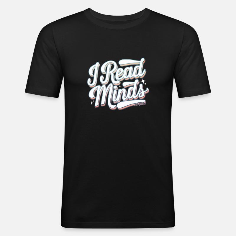 I Read Minds 15 - Männer Slim Fit T-Shirt - Schwarz