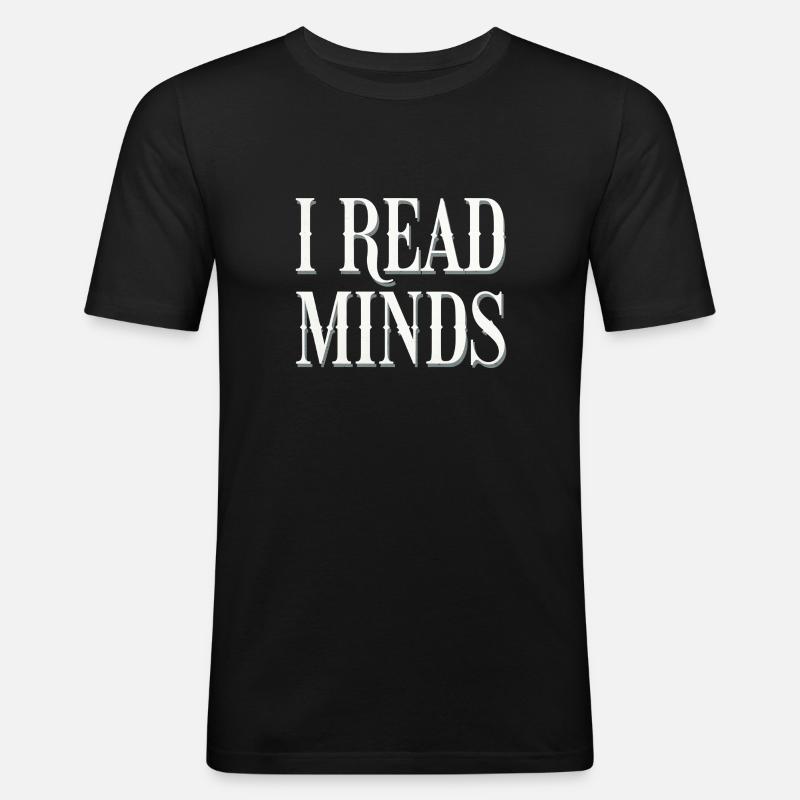 I Read Minds 13 - Männer Slim Fit T-Shirt - Schwarz