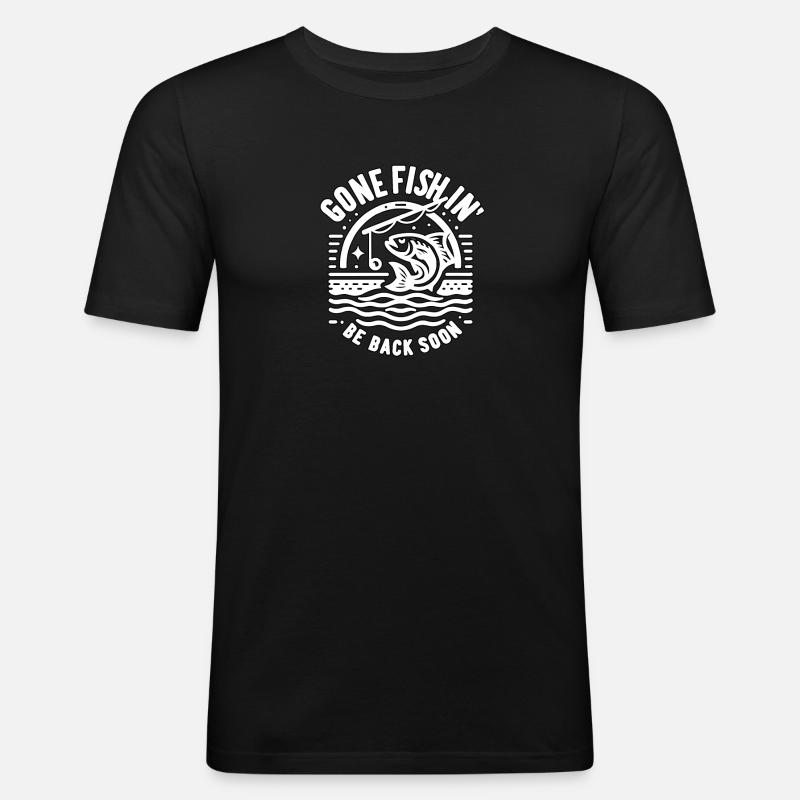 Gone Fish'in Be Back Soon - Männer Slim Fit T-Shirt - Schwarz