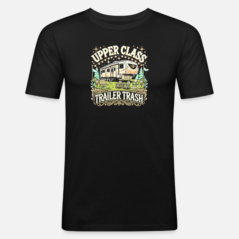 Upper Class Trailer Trash - Männer Slim Fit T-Shirt - Schwarz
