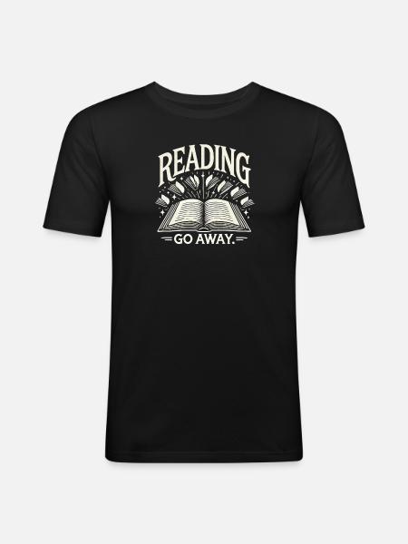 Lesen. Gehen Sie weg. - Männer Slim Fit T-Shirt - Schwarz